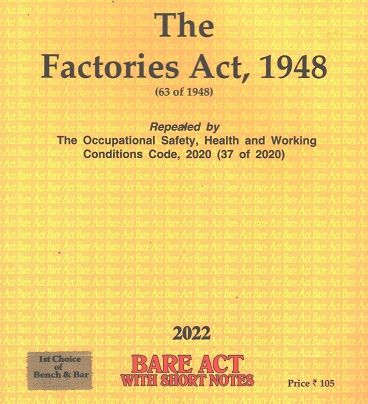 The Factories Act [Bare Act with Short Notes] Edition 2022