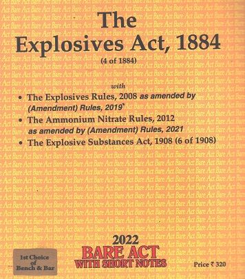 The Explosives Act [ Bare Act with Short Notes] Edition 2022